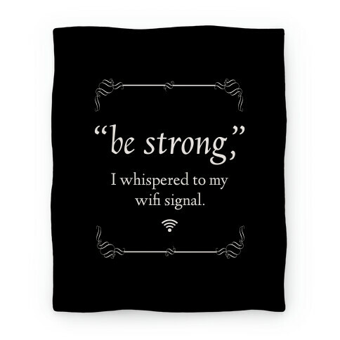 Be Strong Wifi Blanket