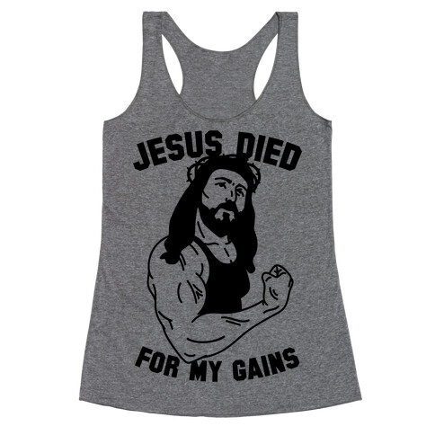 Jesus Died For My Gains Racerback Tank Top