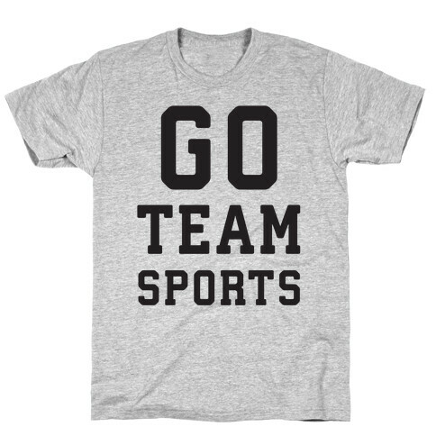 Go Team Sports T-Shirt