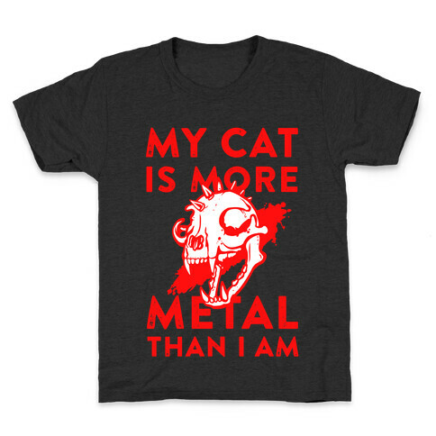 My Cat is More Metal Than I Am Kids T-Shirt