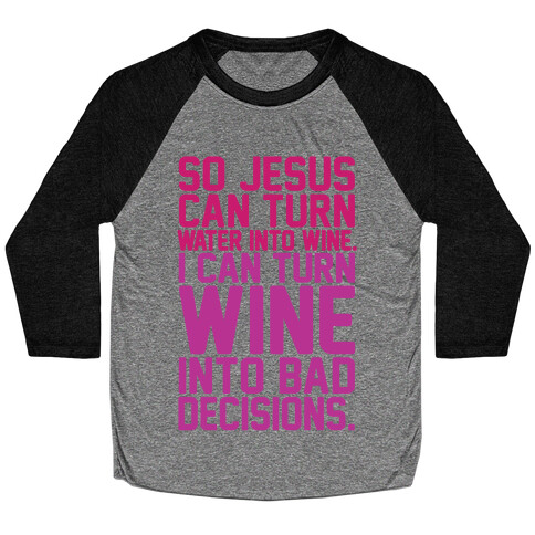 Water Into Wine Baseball Tee