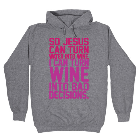 Water Into Wine Hooded Sweatshirt