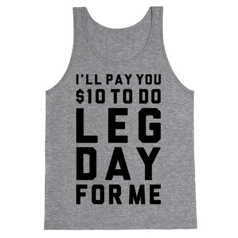 Do Leg Day For Me Tank Top