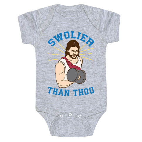 Swolier Than Thou Baby One-Piece