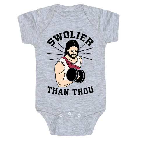 Swolier Than Thou Baby One-Piece