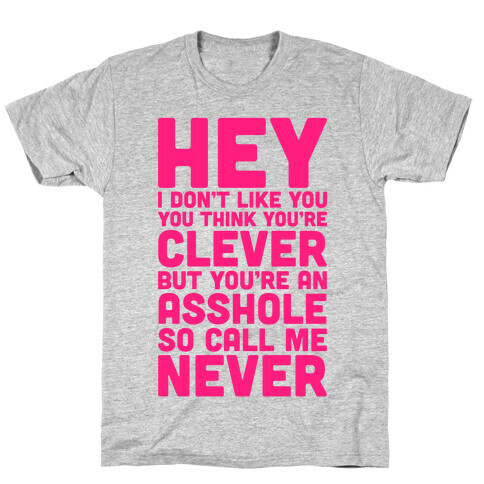 Call Me Never T-Shirt