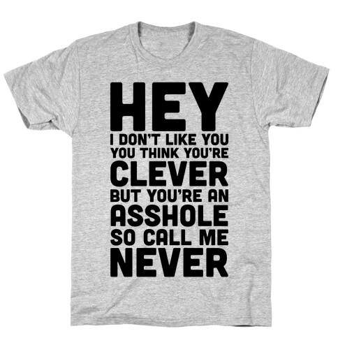 Call Me Never T-Shirt