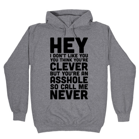 Call Me Never Hooded Sweatshirt