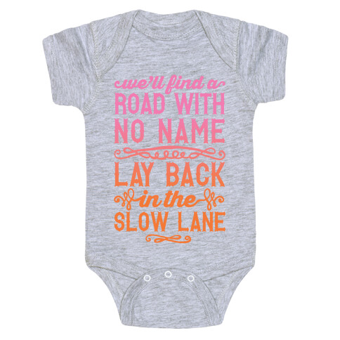 Find A Road With No Name, Lay Back In The Slow Lane Baby One-Piece