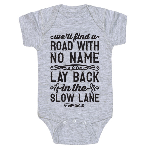 Find A Road With No Name, Lay Back In The Slow Lane Baby One-Piece