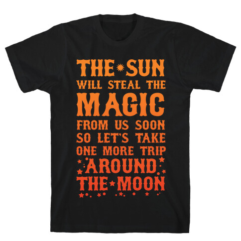 Let's Take One More Trip Around The Moon T-Shirt