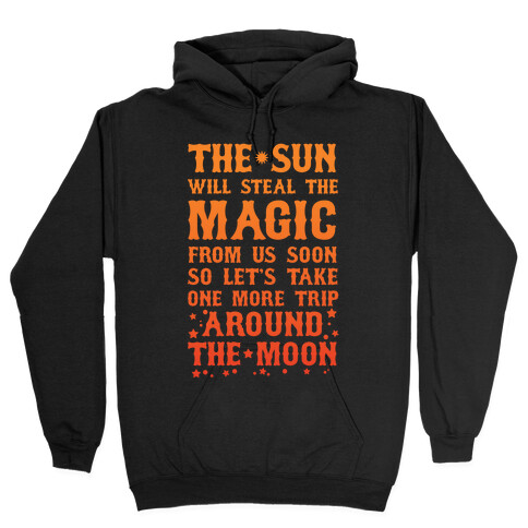 Let's Take One More Trip Around The Moon Hooded Sweatshirt