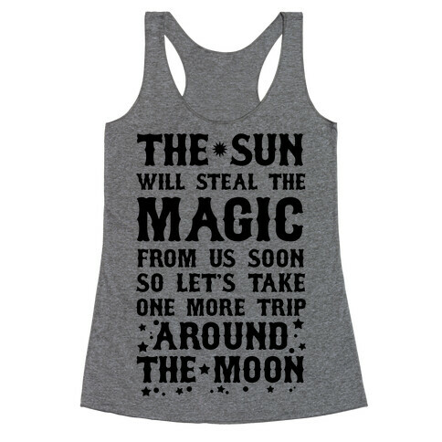 Let's Take One More Trip Around The Moon Racerback Tank Top