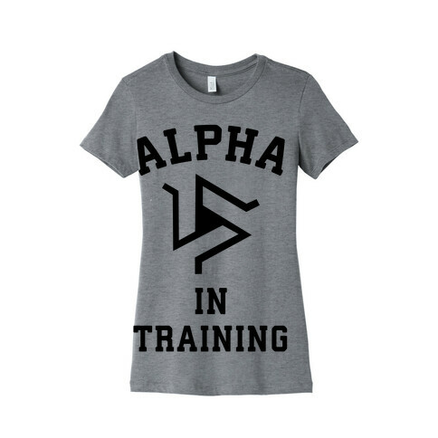 Alpha In Training Womens T-Shirt