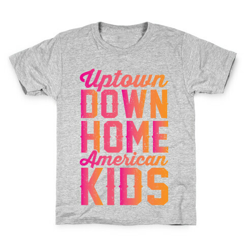Uptown Downhome American Kids Kids T-Shirt