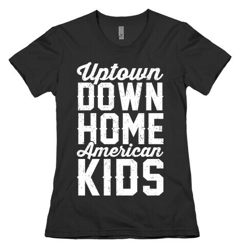 Uptown Downhome American Kids Womens T-Shirt