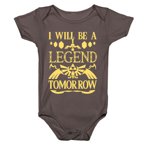 I Will Be A Legend Tomorrow Baby One-Piece