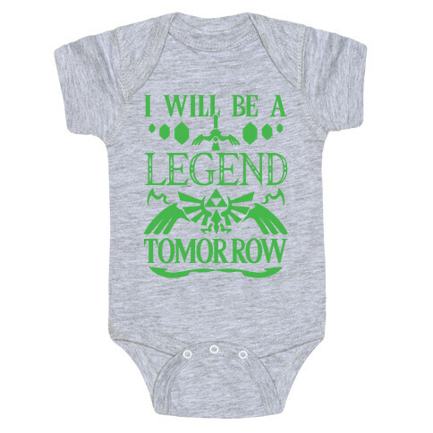 I Will Be A Legend Tomorrow Baby One-Piece