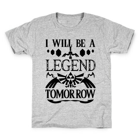 I Will Be A Legend Tomorrow Kids T-Shirt