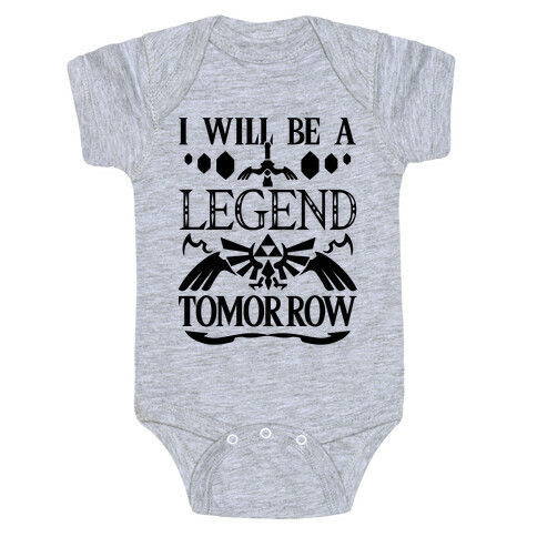 I Will Be A Legend Tomorrow Baby One-Piece