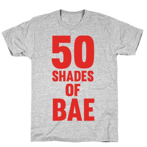 50 Shades Of Bae T-Shirt