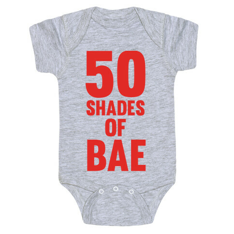 50 Shades Of Bae Baby One-Piece