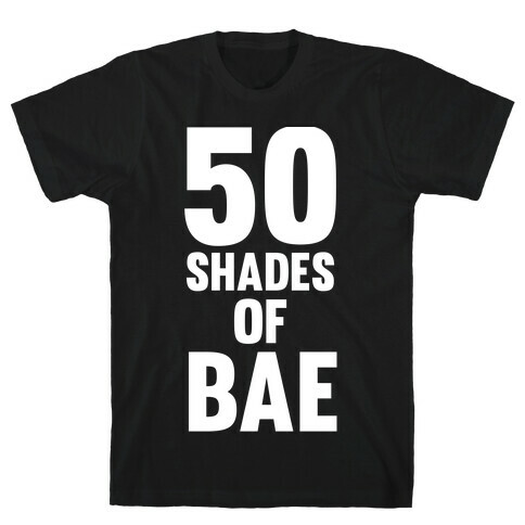 50 Shades Of Bae T-Shirt