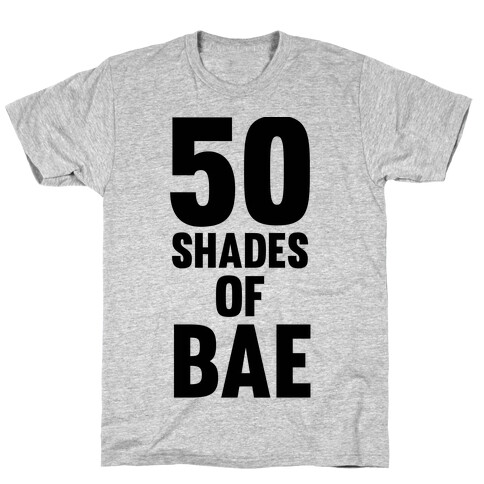 50 Shades Of Bae T-Shirt