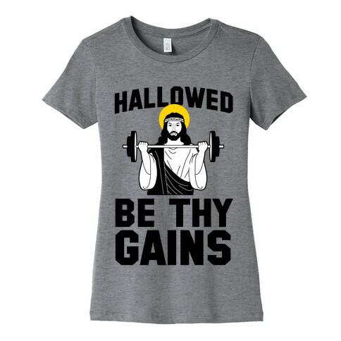 Hallowed be thy Gains Womens T-Shirt