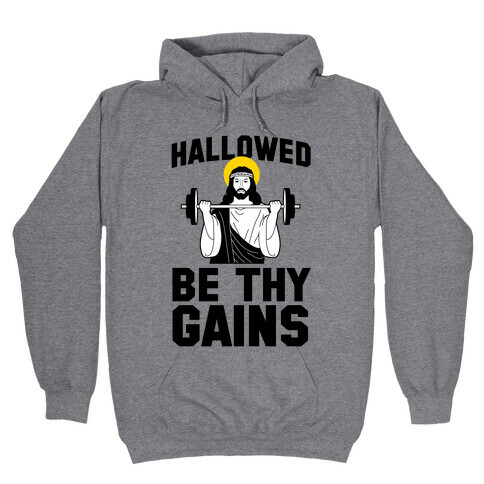 Hallowed be thy Gains Hooded Sweatshirt