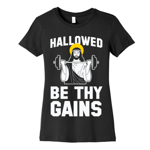 Hallowed be thy Gains Womens T-Shirt