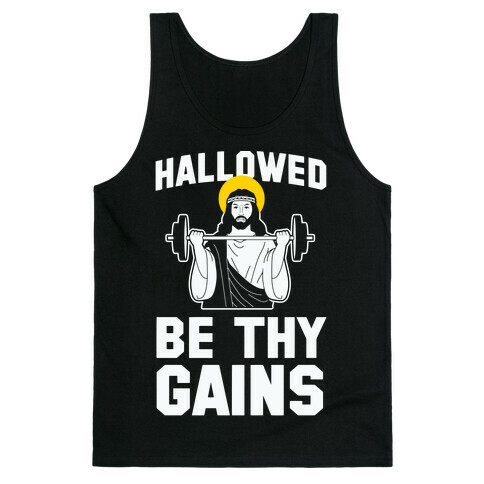 Hallowed be thy Gains Tank Top