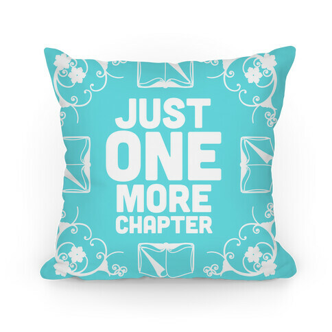 Just One More Chapter Pillow