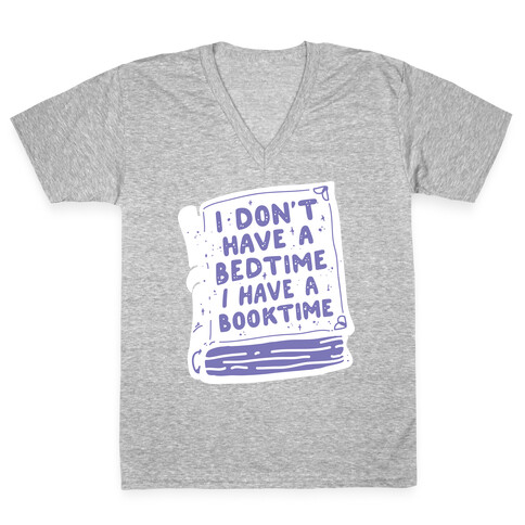 I Don't Have a Bedtime I Have a Booktime V-Neck Tee Shirt