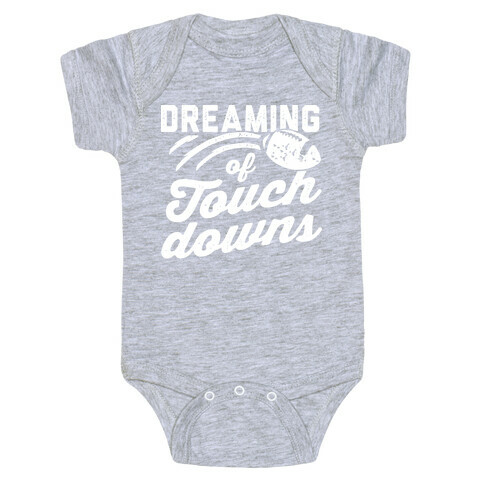 Dreaming Of Touchdowns Baby One-Piece