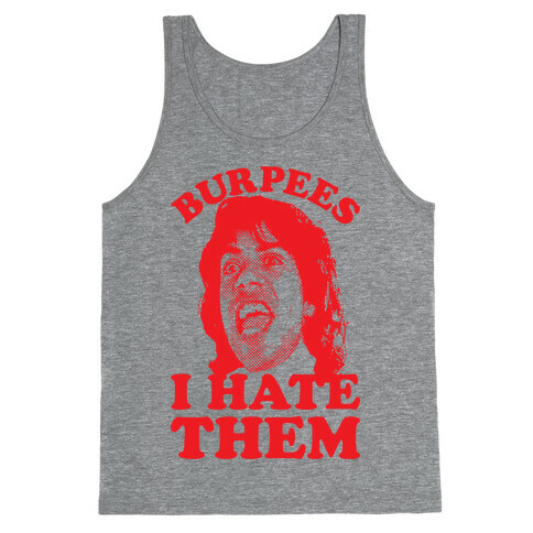 Burpees I Hate Them Tank Top