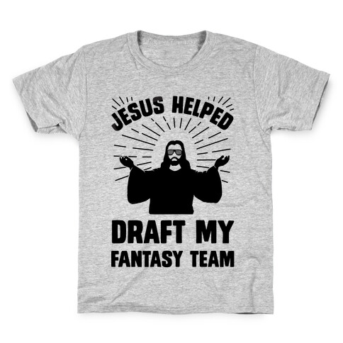 Jesus Helped Draft My Fantasy Team Kids T-Shirt