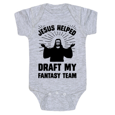 Jesus Helped Draft My Fantasy Team Baby One-Piece