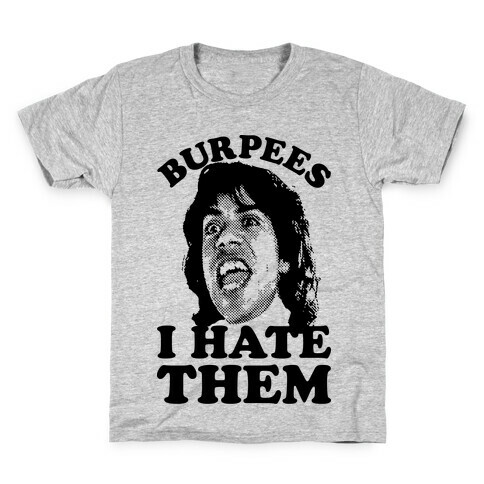 Burpees I Hate Them Kids T-Shirt