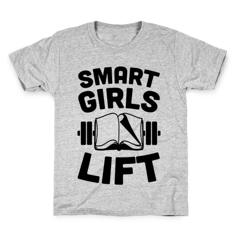 Smart Girls Lift Kids T-Shirt