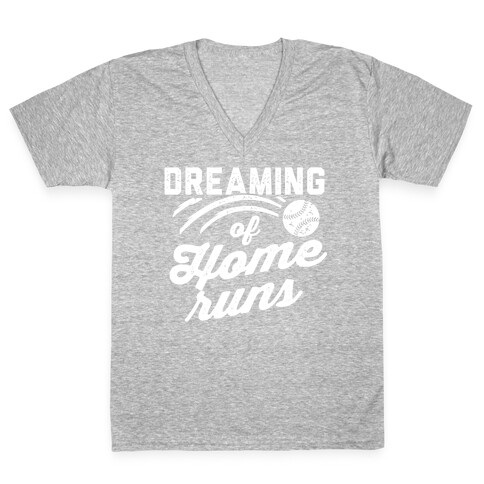 Dreaming Of Home Runs V-Neck Tee Shirt