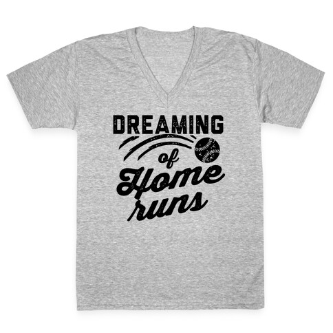 Dreaming Of Home Runs V-Neck Tee Shirt