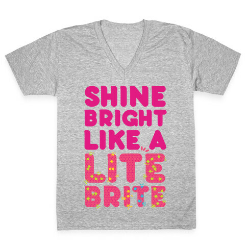 Shine Bright Like A Lite Brite V-Neck Tee Shirt