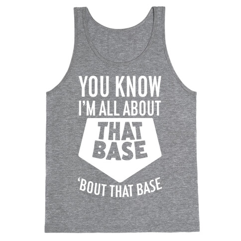 I'm All About That Base Tank Top