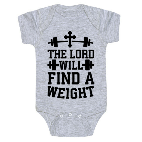 The Lord Will Find A Weight Baby One-Piece