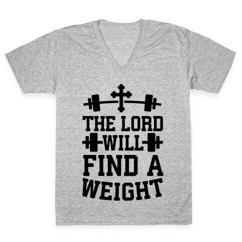 The Lord Will Find A Weight V-Neck Tee Shirt