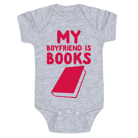 My Boyfriend Is Books Baby One-Piece