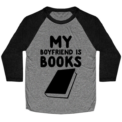 My Boyfriend Is Books Baseball Tee