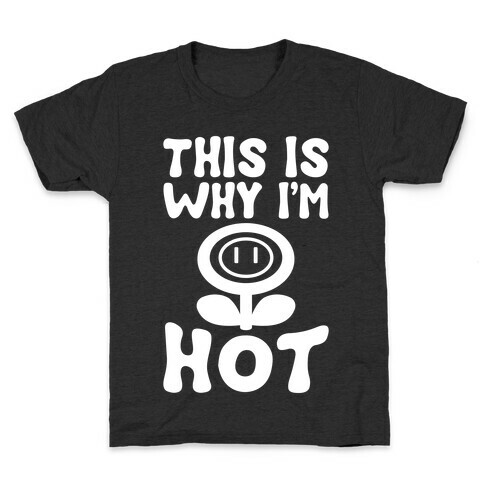 This Is Why I'm Hot Kids T-Shirt