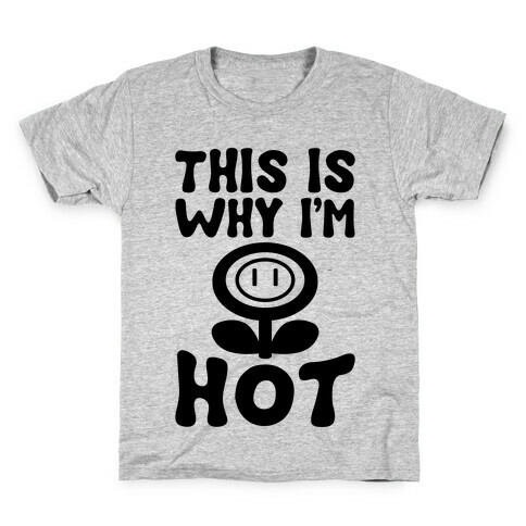 This Is Why I'm Hot Kids T-Shirt